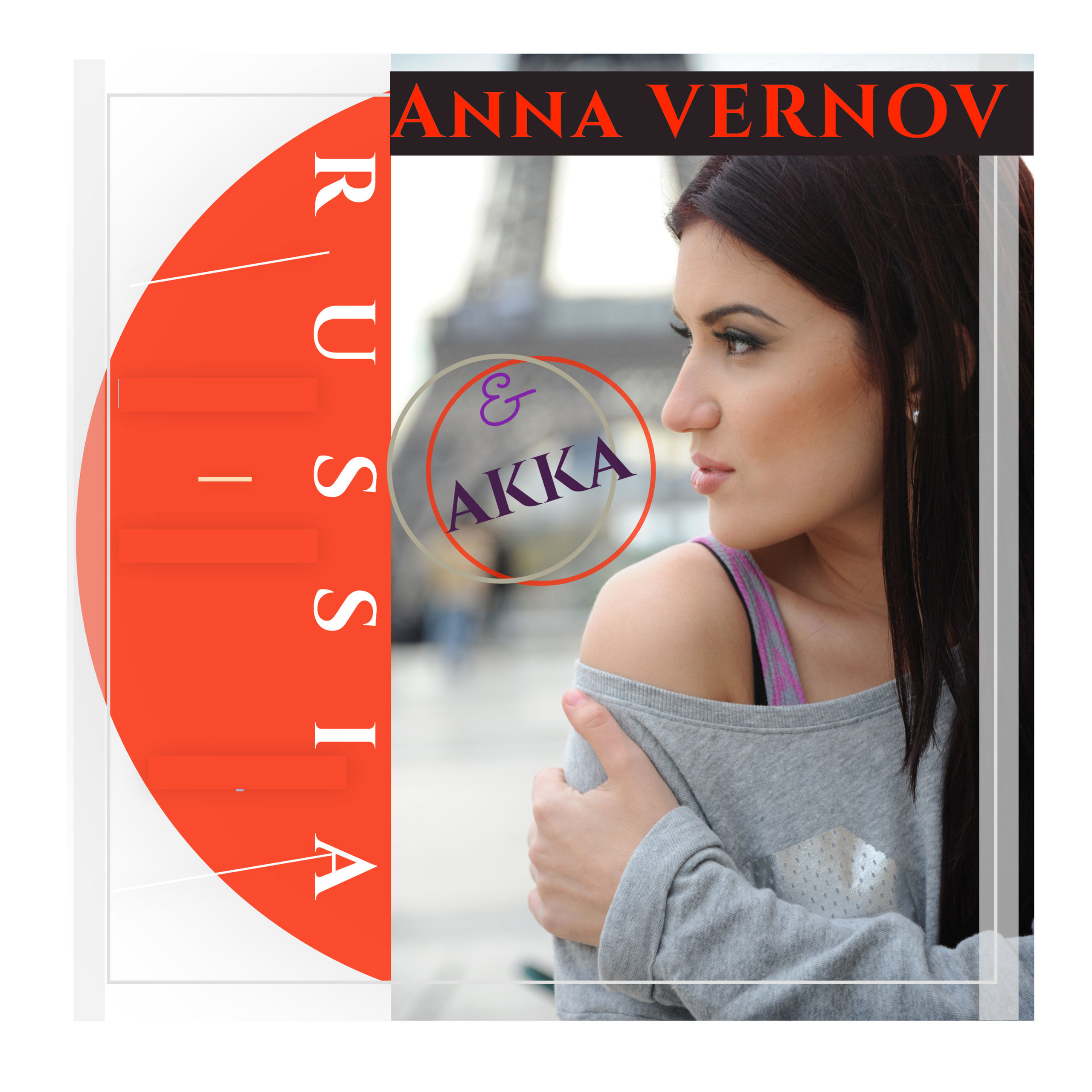 Anna Vernov & AKKA pour la pochette d'album "Russia" sur le fond de la Tour Eiffel. Molitva, Tvoi Hranitel, Da, Rossiya, O Lubvi, Haem Idem, Na Bali.