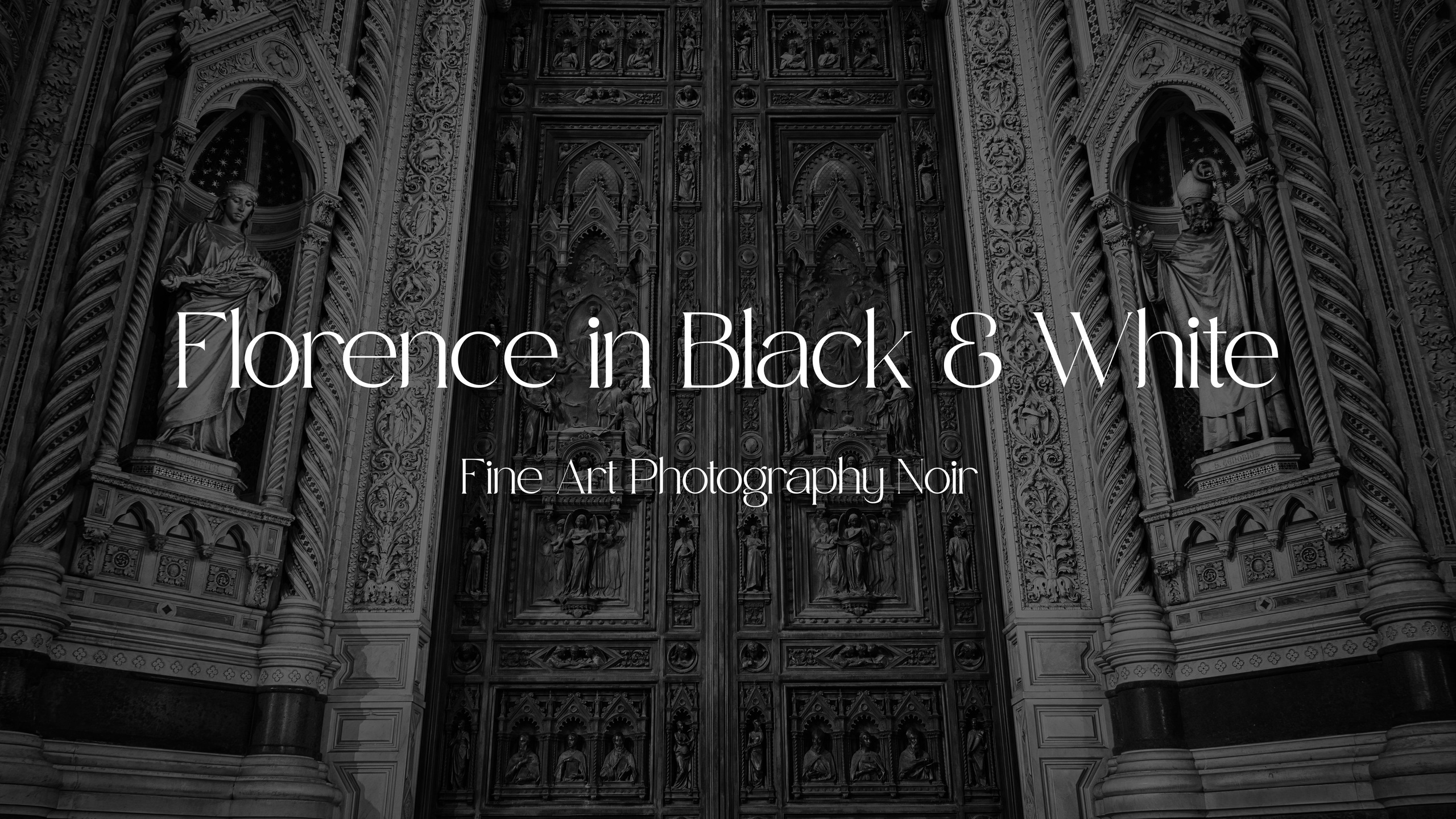 Florence in&nbsp;Black & White&nbsp;— Fine Art Photography Noir
